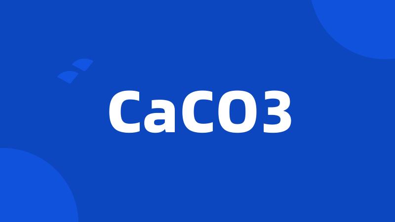 CaCO3