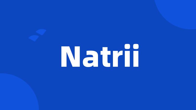 Natrii