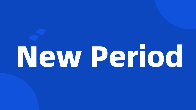 New Period