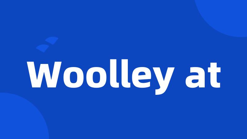 Woolley at