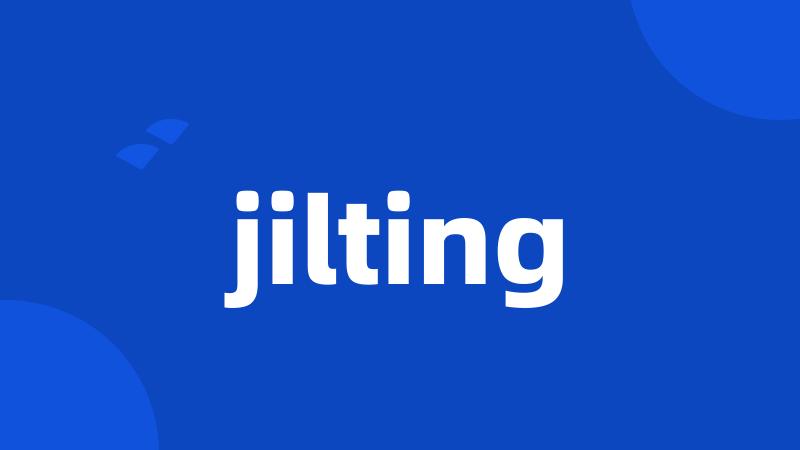 jilting