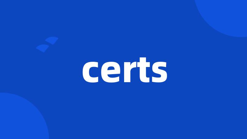 certs