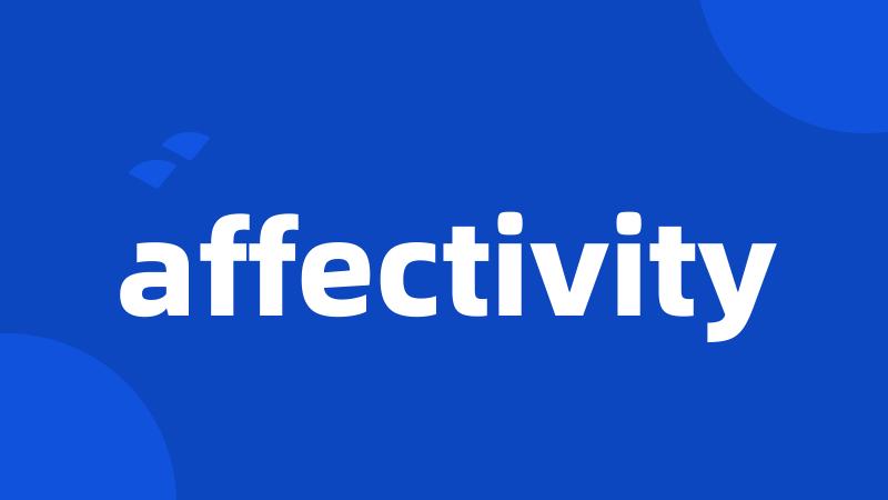 affectivity