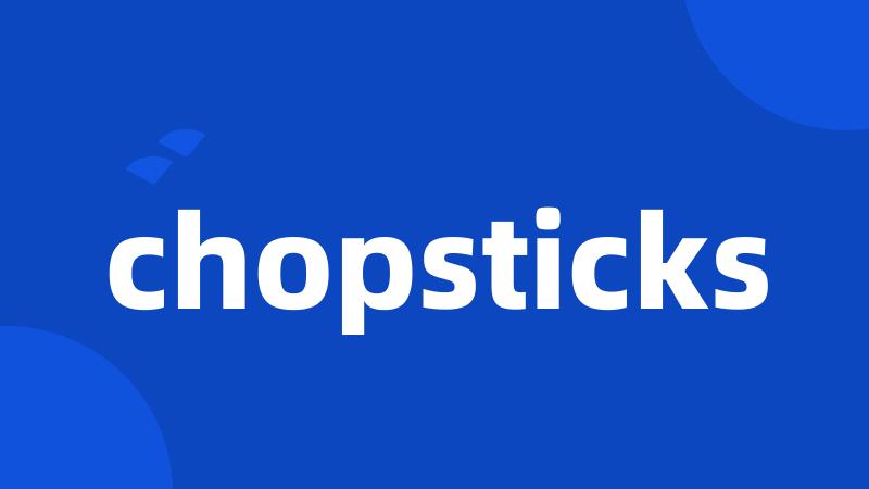 chopsticks