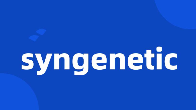 syngenetic