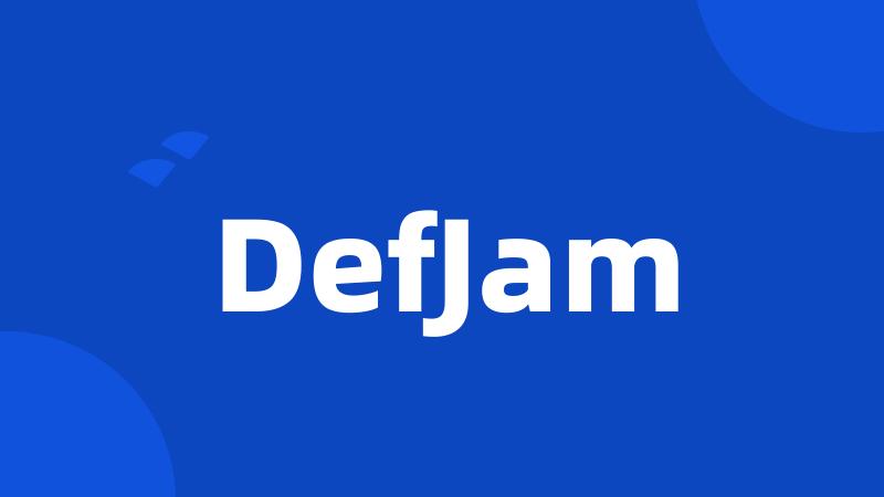 DefJam