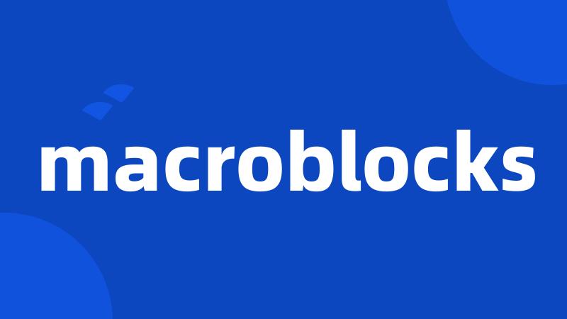 macroblocks