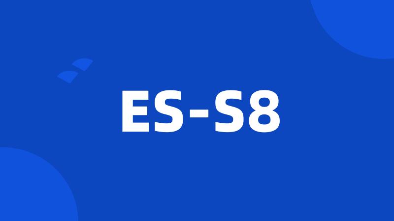 ES-S8