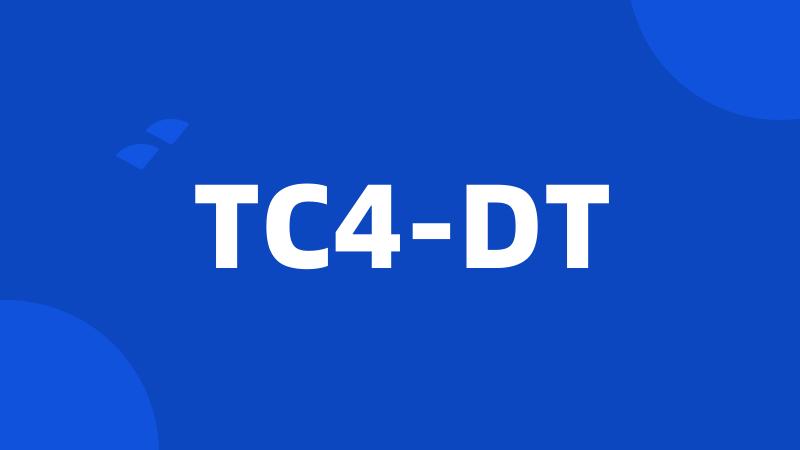 TC4-DT