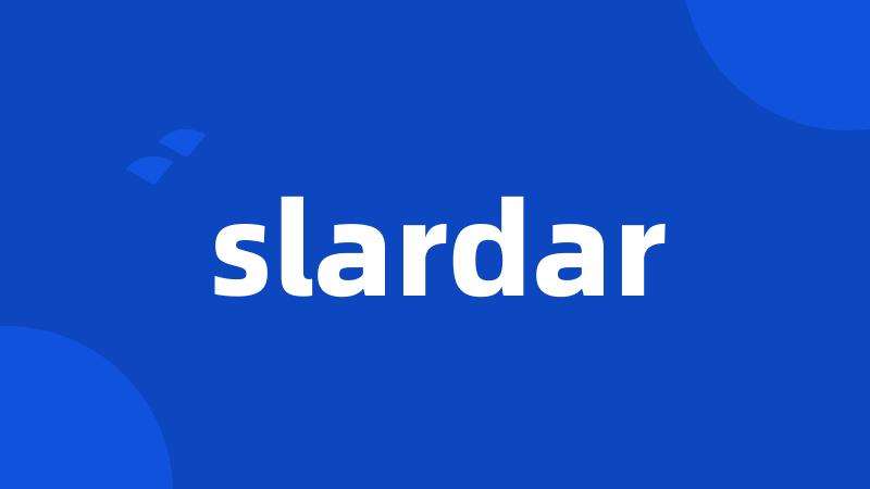 slardar