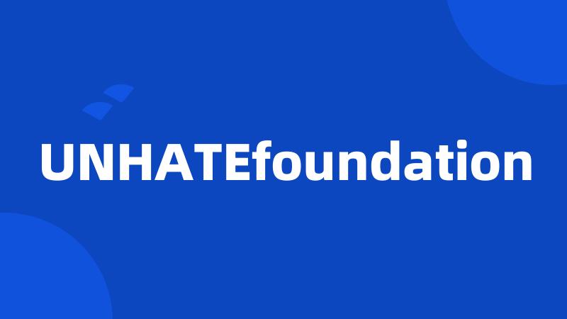 UNHATEfoundation