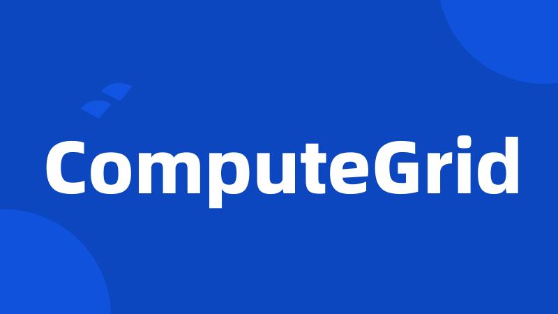 ComputeGrid