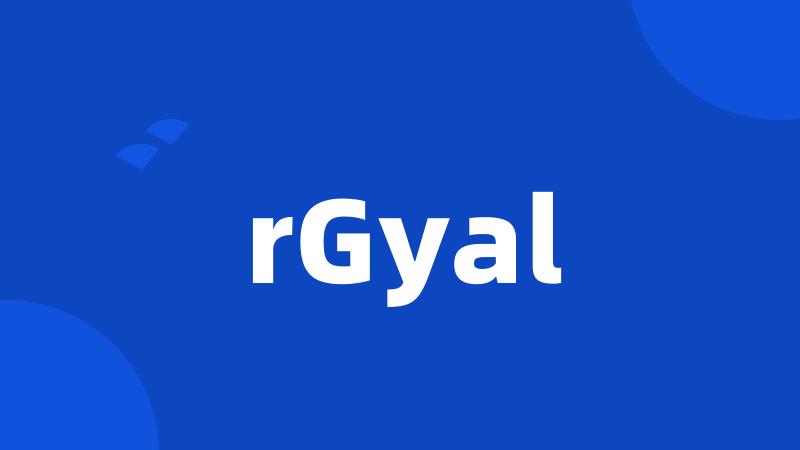 rGyal