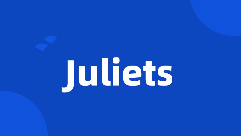 Juliets