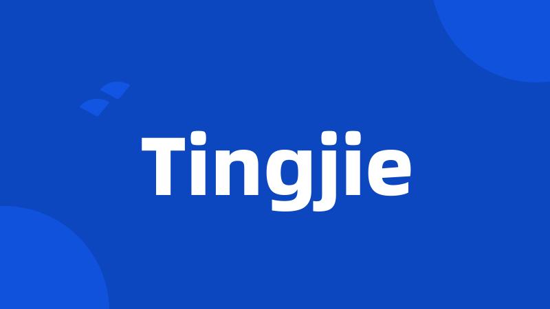 Tingjie