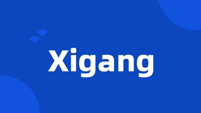 Xigang