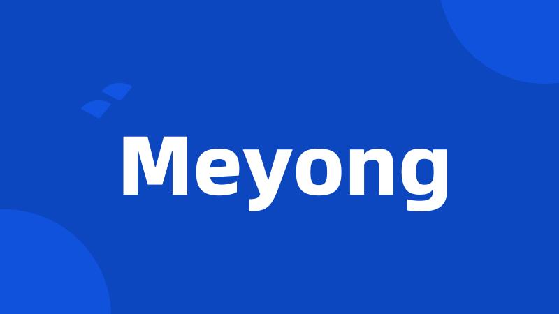 Meyong