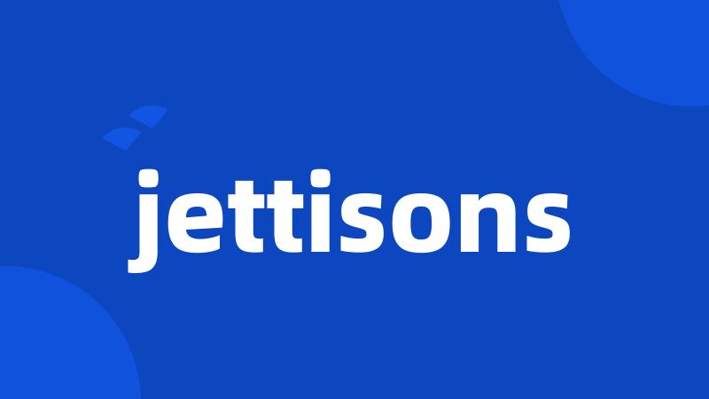 jettisons