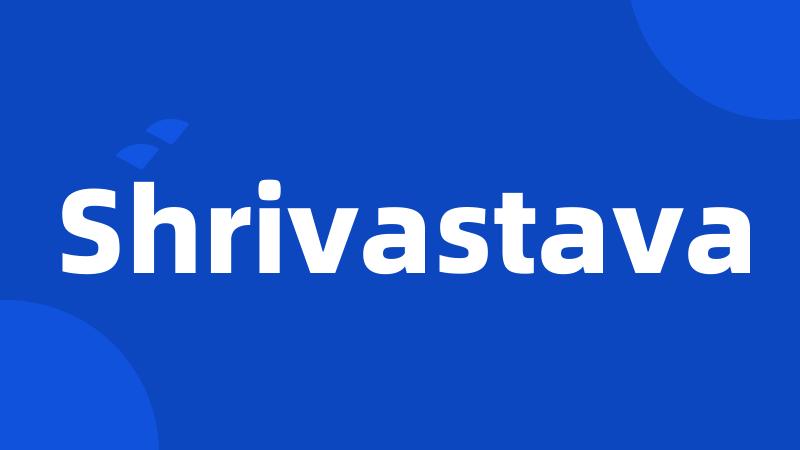 Shrivastava