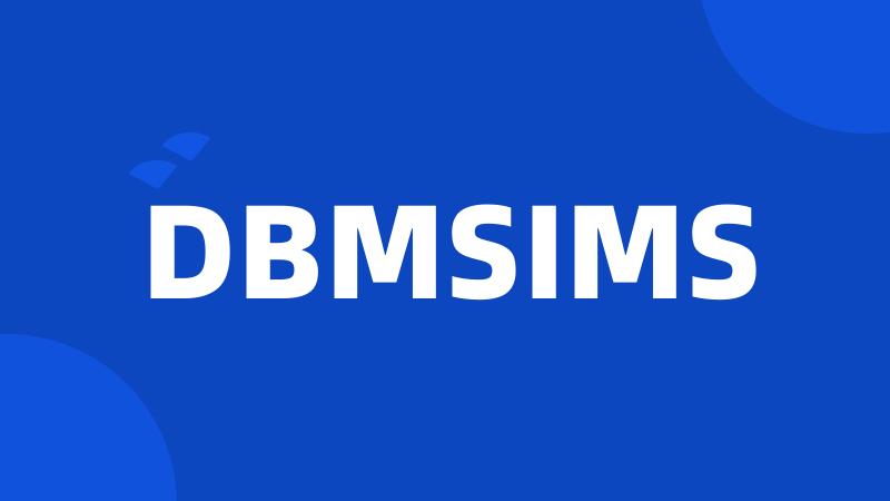 DBMSIMS