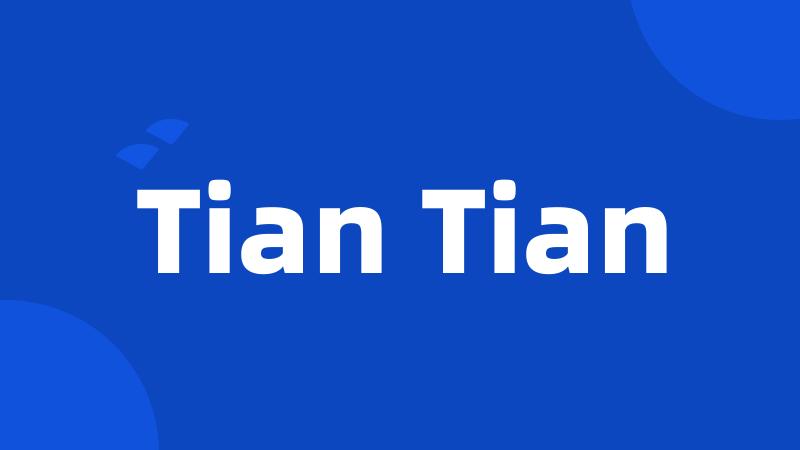 Tian Tian