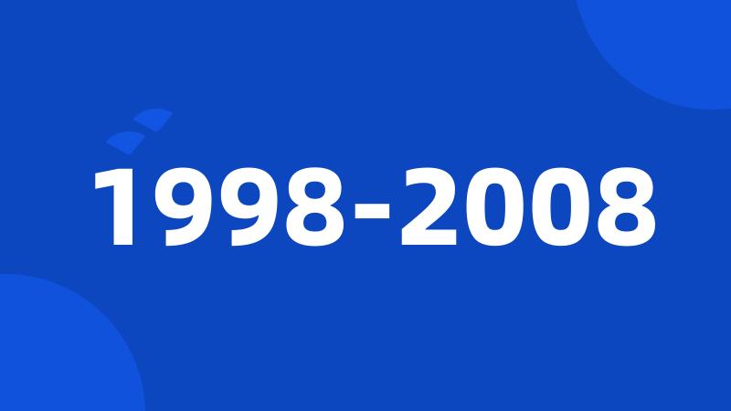 1998-2008