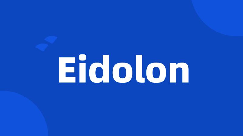 Eidolon