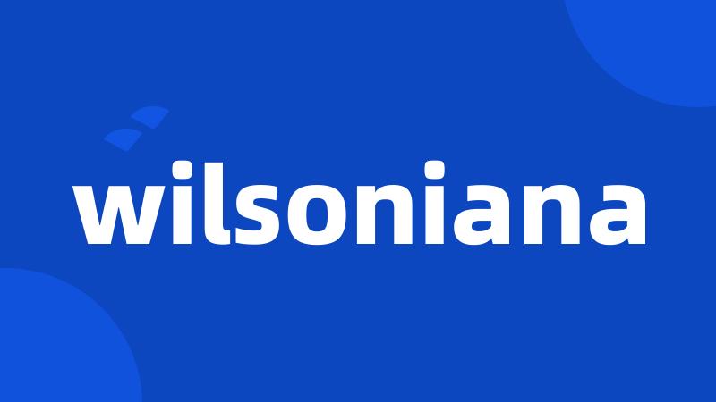 wilsoniana