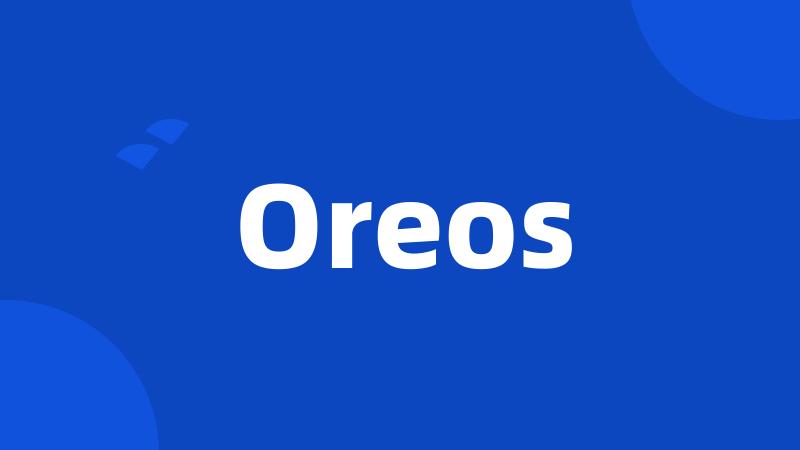 Oreos