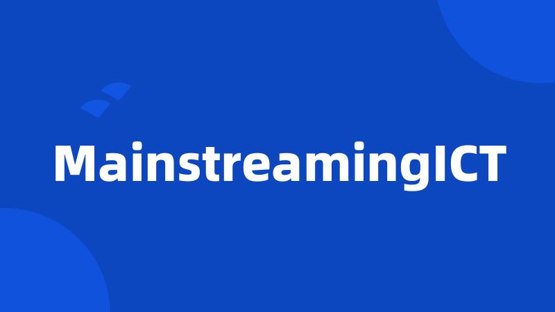 MainstreamingICT