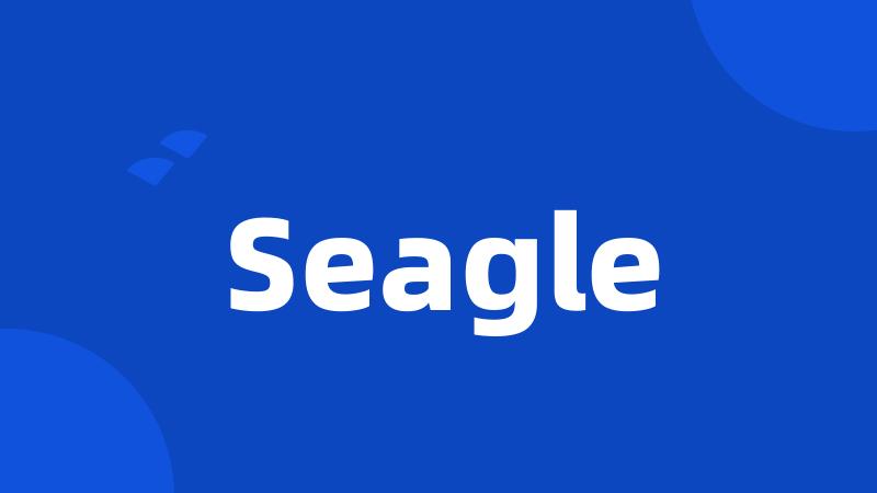 Seagle