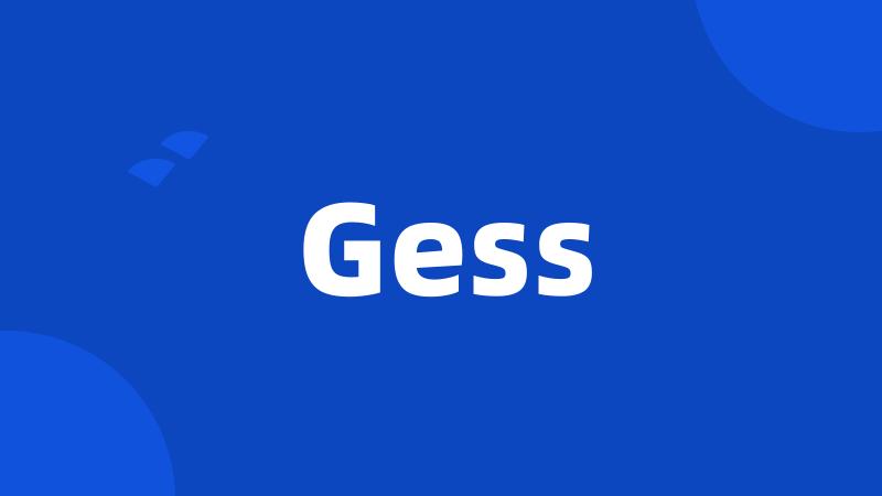 Gess