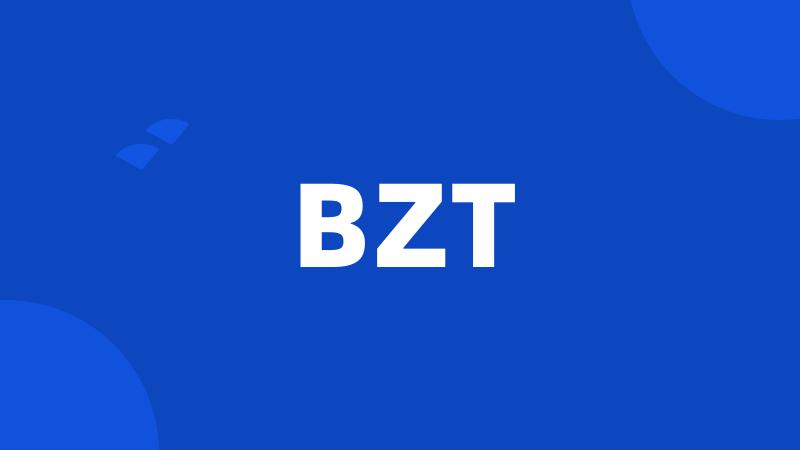 BZT