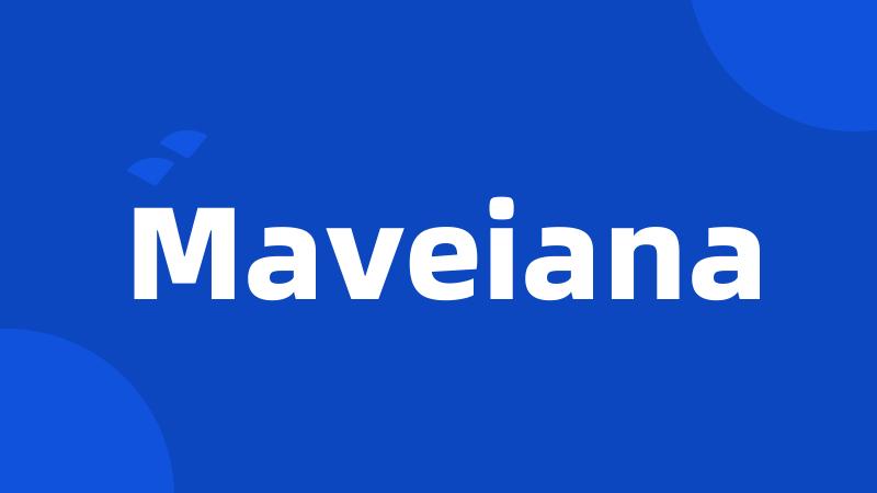 Maveiana