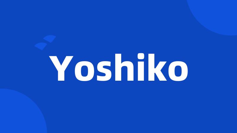 Yoshiko