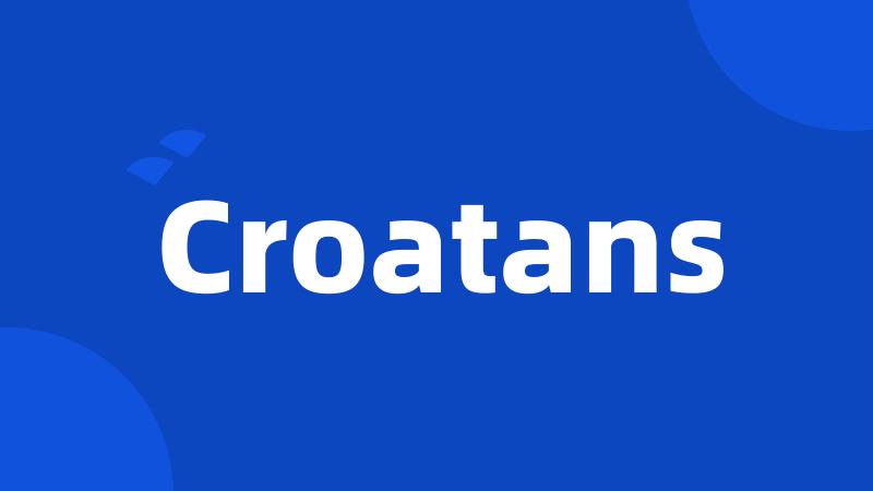 Croatans