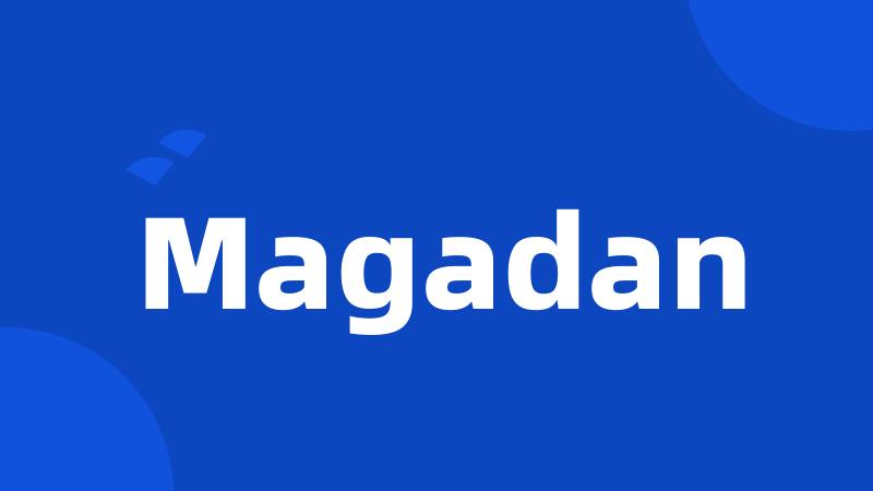 Magadan