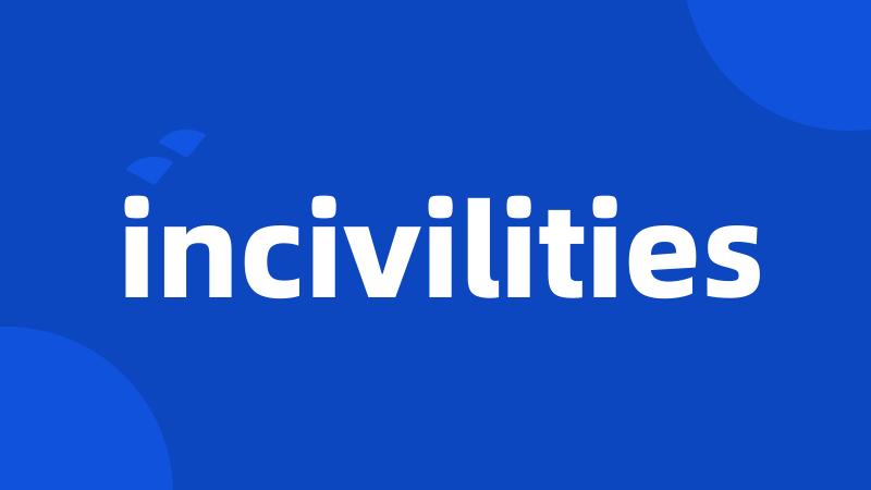 incivilities