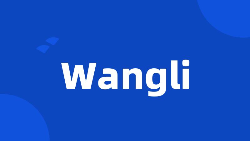 Wangli