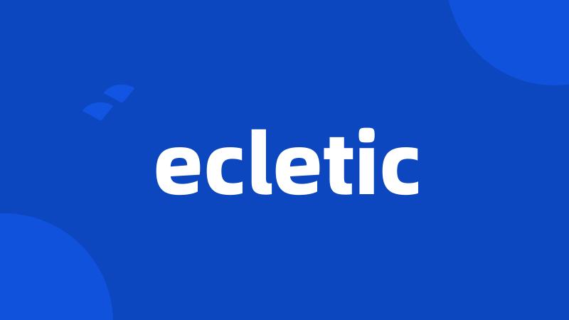 ecletic