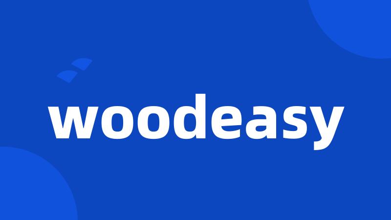 woodeasy