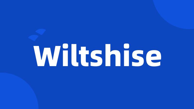 Wiltshise