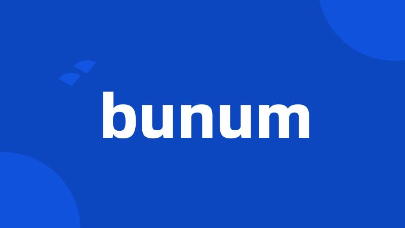 bunum