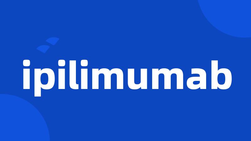 ipilimumab