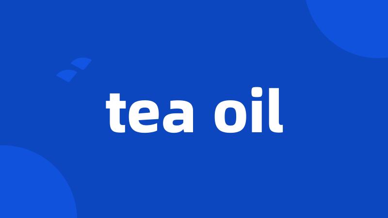 tea oil