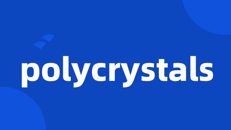 polycrystals