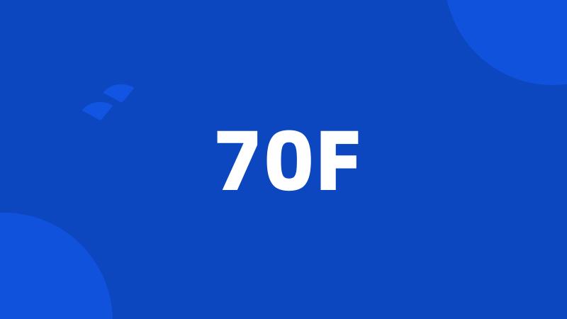 70F