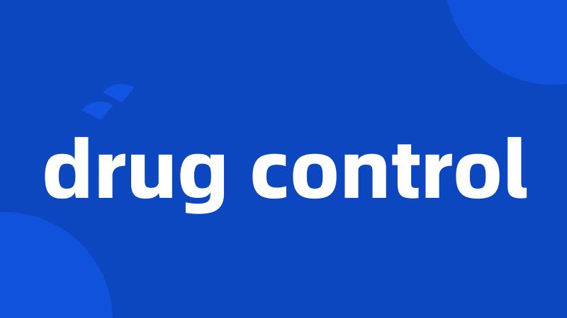 drug control