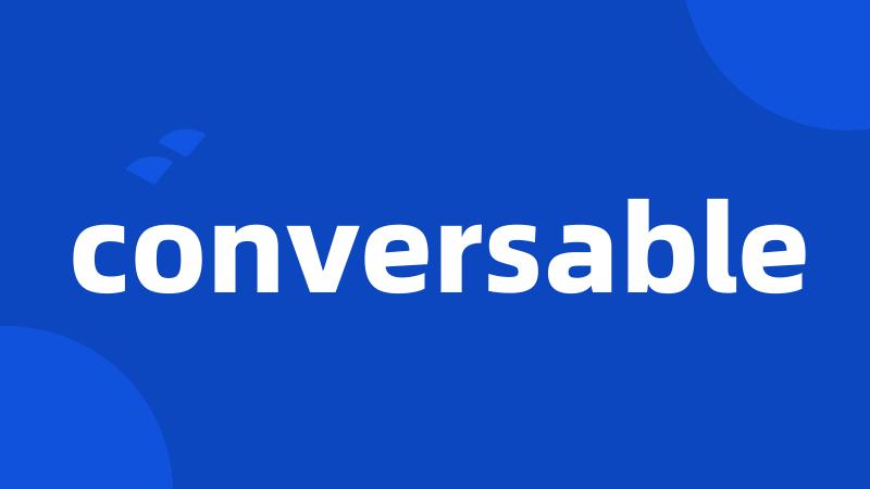 conversable