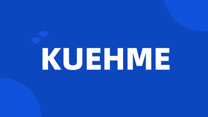 KUEHME